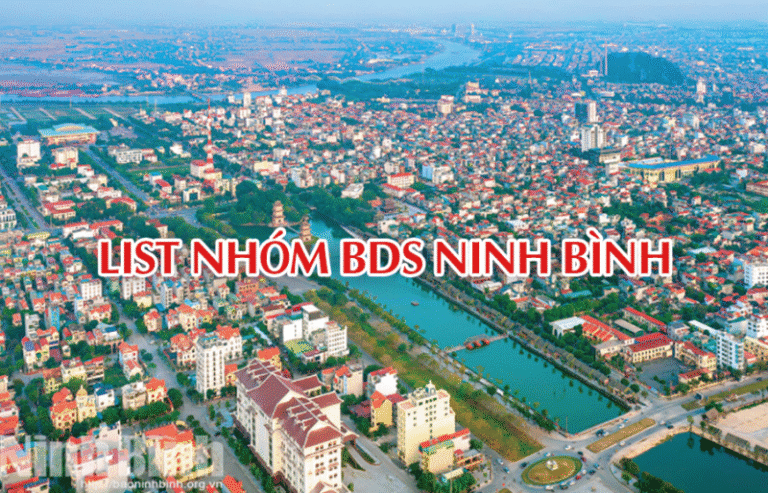 Hệ thống 150+ nhóm mua bán bất động sản Ninh Bình – Hà Nam – Nam Định hiệu quả nhất  